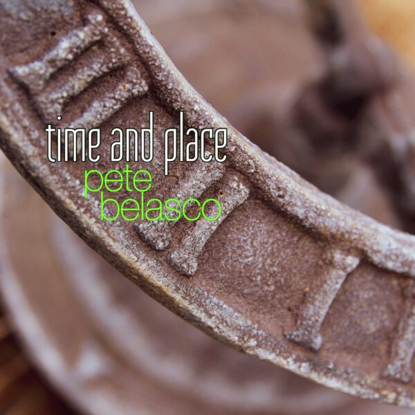 Time & Place Single image, by Pete Belasco
